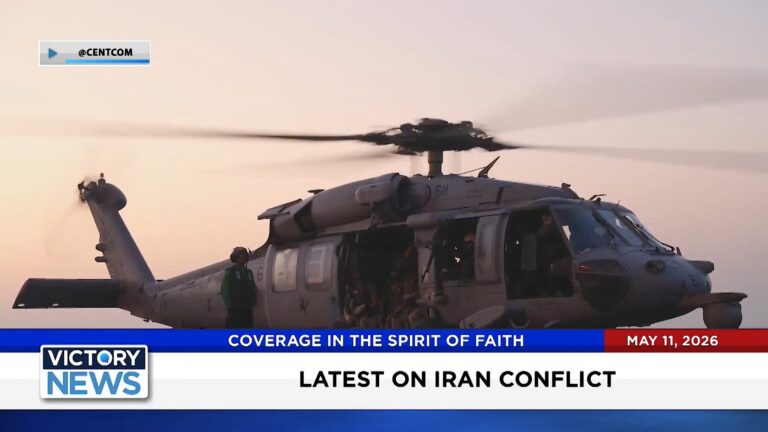 Victory News 5 p.m. CT | May 11, 2026
